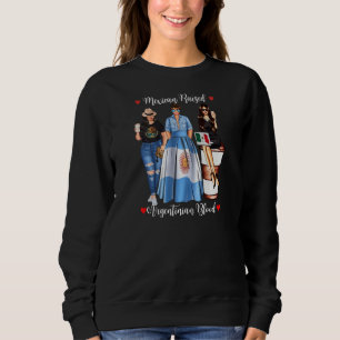 Womens Mexican Argentina Heritage Born In Mexico F Sweatshirt