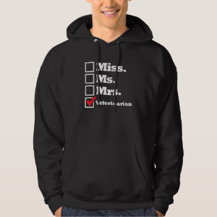 Womens Miss Ms Mrs Veterinarian Funny Career Focus Hoodie