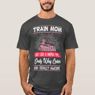 Womens Model Train Mom Funny Mother Model T-Shirt