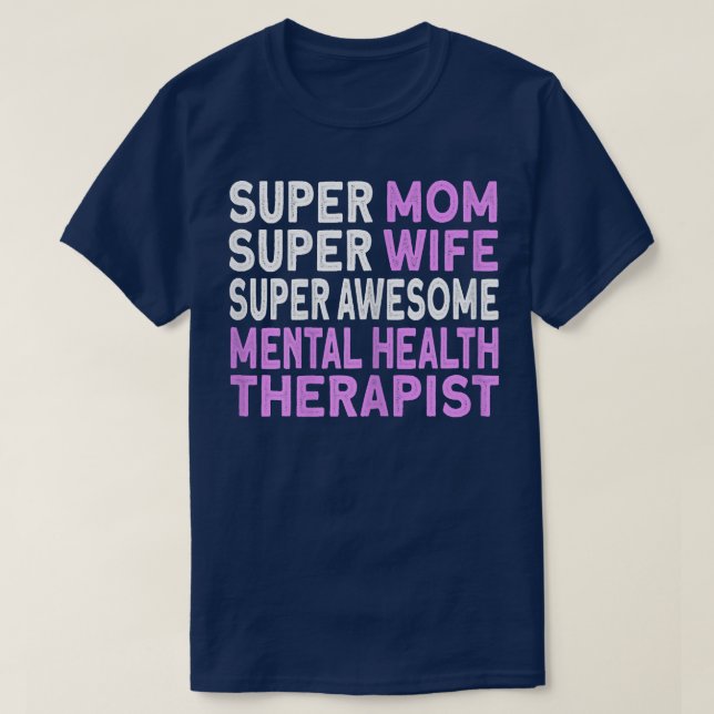 Womens Mom Wife Mental Health Therapist6974 3081  T-Shirt (Design Front)