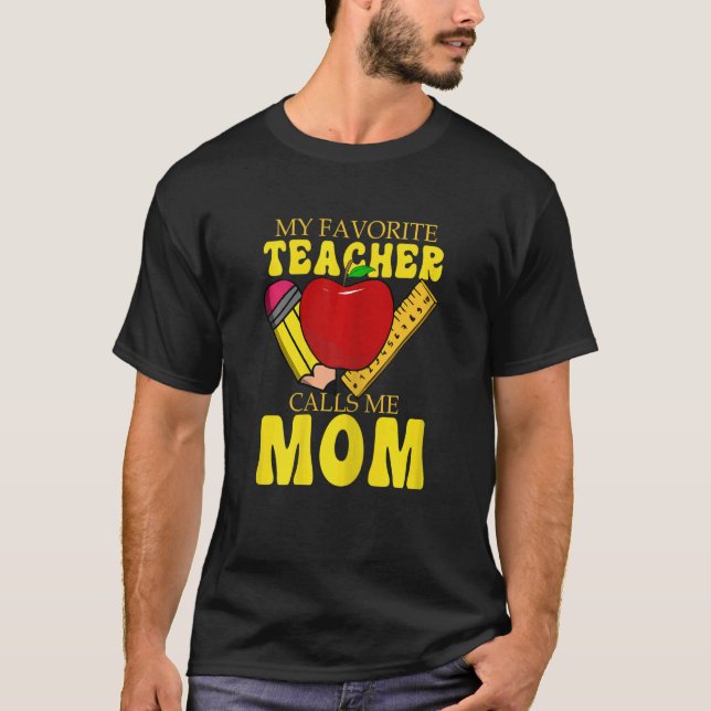 Womens Mom Women My Favorite Teacher Calls Me Mom  T-Shirt (Front)