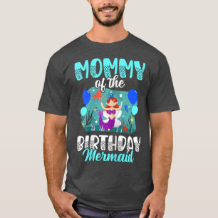 Womens Mommy Of The Birthday Mermaid for a Mermaid T-Shirt