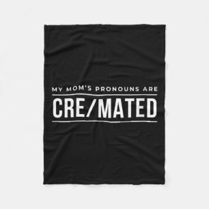 Womens Moms Pronouns Are Cre Mated Dark Humor Gift Fleece Blanket