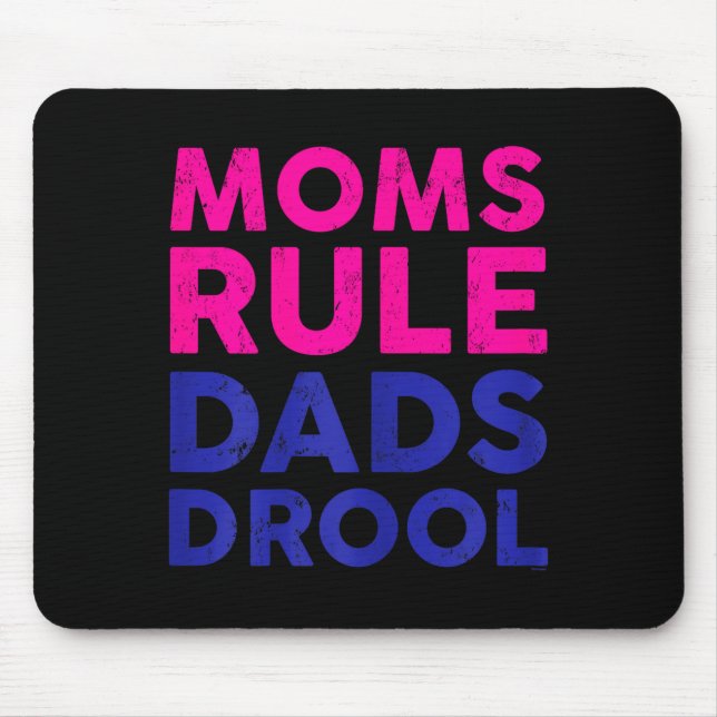 Womens Moms Rule Dads Drool Funny Mother's Day Gra Mouse Pad (Front)