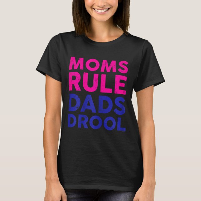 Womens Moms Rule Dads Drool Funny Mother's Day Gra T-Shirt (Front)