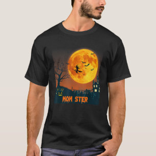 Womens Momster Halloween Mum Ster Mad Moms Mother  T-Shirt
