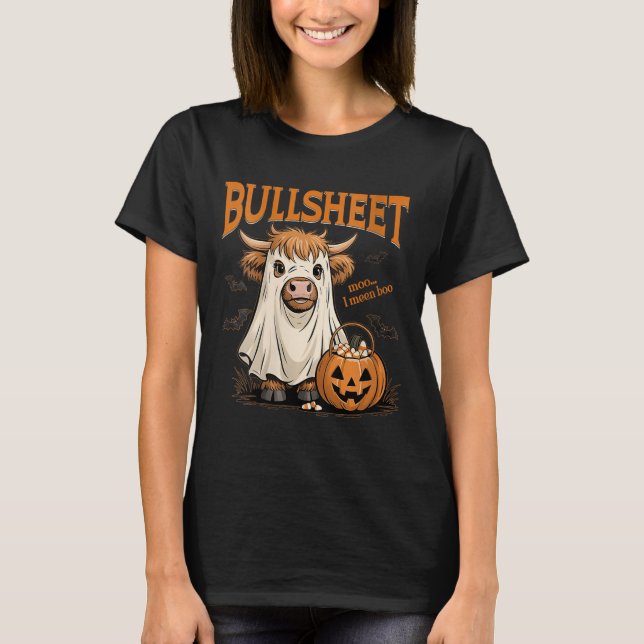 Womens Moo... I Mean Boo Bullsheet Highland Cow Gh T-Shirt (Front)