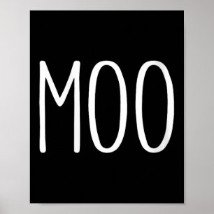 Womens Moo Shirt Funny Adult Men Women Cow Goes Mo Poster