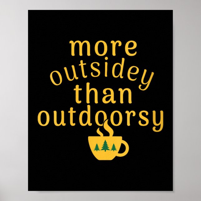 Womens More Outsidey Than Outdoorsy Funny Tree Men Poster (Front)