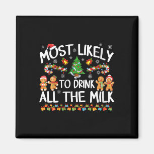 Womens Most Likely To Drink All The Milk Christmas Magnet