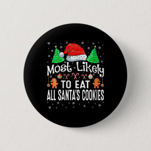 Womens Most Likely To Eat All Santa's Cookies Chri 6 Cm Round Badge