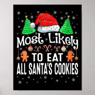 Womens Most Likely To Eat All Santa's Cookies Chri Poster