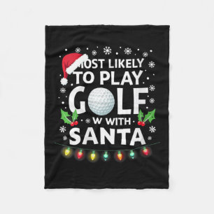 Womens Most Likely To Play Golf With Santa Family  Fleece Blanket