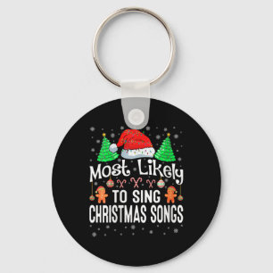 Womens Most Likely To Sing Christmas Songs Christm Key Ring