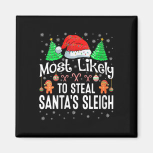 Womens Most Likely To Steal Santa's Sleigh Christm Magnet