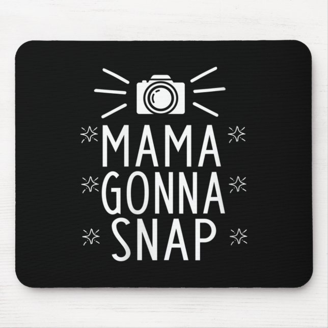 Womens Mother Gonna Snap Funny Mom Birthday Gift Q Mouse Pad (Front)