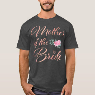 Womens Mother of the Bride Mother of the Bride Wed T-Shirt
