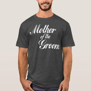 Womens Mother Of The Groom T-Shirt