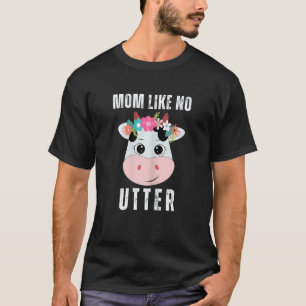Womens Mother's Day Animal Pun Farm Cow Mum Like N T-Shirt