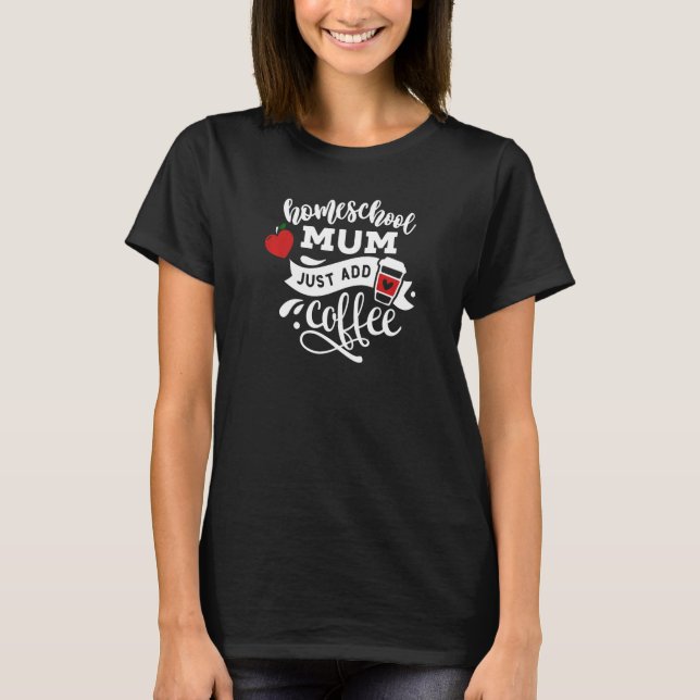 Womens Mother's Day Homeschool Mum Homeschooling   T-Shirt (Front)
