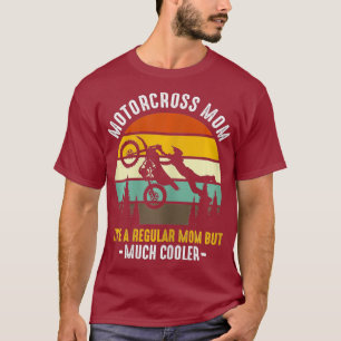Womens Motocross Mum like a regular Biker Racing T-Shirt