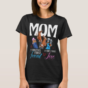 Womens Mum A Son's First Love Daughter's First Fri T-Shirt