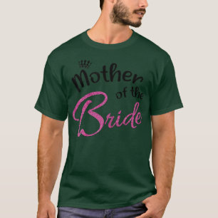 Womens Mum Bridal Family Bachelorette Party Mother T-Shirt