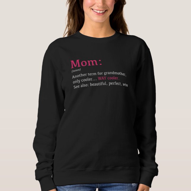Womens Mum Funny Definition Noun Another Term Sweatshirt (Front)