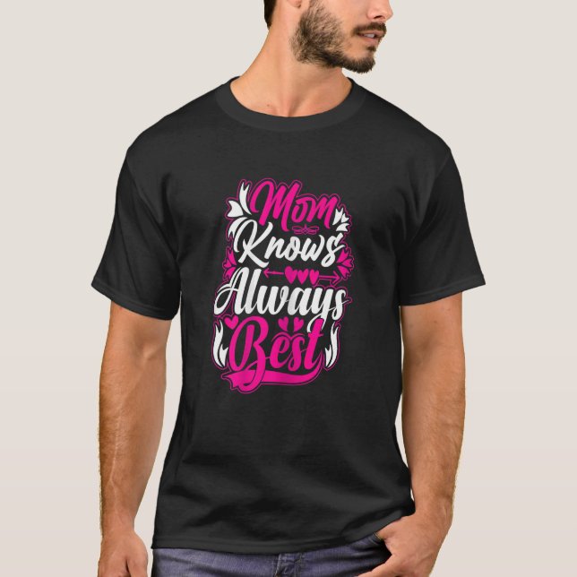 Womens Mum Knows Always Best Mother's Day T-Shirt (Front)