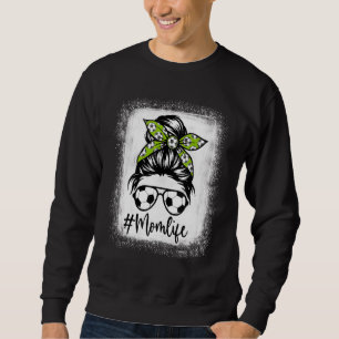 Womens Mum Life Soccer Mum Bleached Messy Bun Sweatshirt