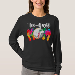 Womens Mum Mother's Day Teeball Mum Tie Dye T-Shirt