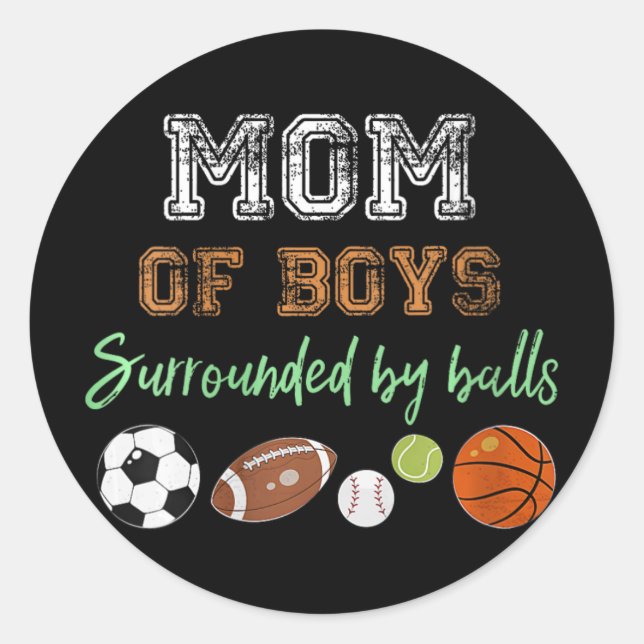 Womens Mum Of Boys Surrounded By Balls Funny Ball  Classic Round Sticker (Front)