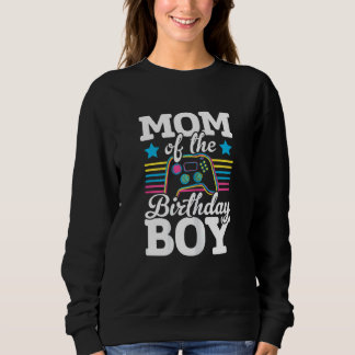 Womens Mum Of The Birthday Boy Video Game Player G Sweatshirt