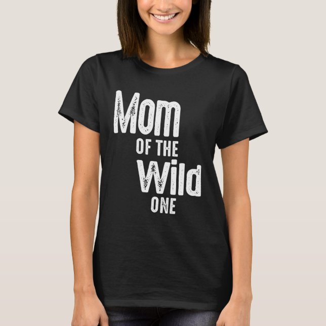 Womens Mum of the Wild One Shirt 1st Birthday (Front)