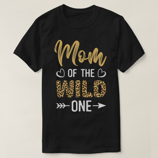 Womens Mum of the Wild One Toddler 1st Birthday Le T-Shirt (Design Front)