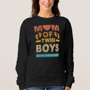Womens Mum Of Twin Boys Classic Overachiever Twin Sweatshirt