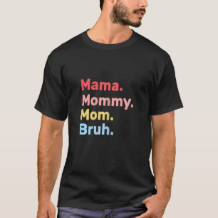 Womens Mum Quote Mama Mummy Mum Bruh Cool Mother' T-Shirt