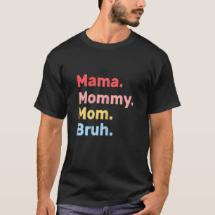 Womens  Mum Quote Mama Mummy Mum Bruh Cool Mother' T-Shirt