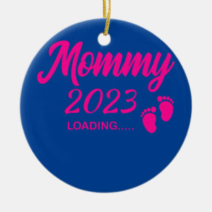 Womens Mummy 2023 Loading Pregnancy Announcement Ceramic Ornament