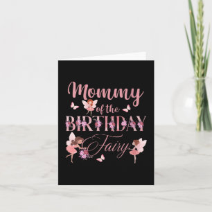 Womens Mummy Of The Birthday Fairy First Birthday  Card