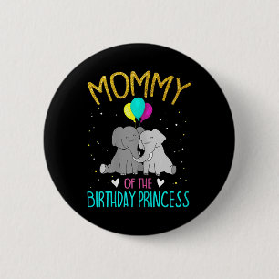 Womens Mummy Of The Birthday Princess Elephant Bir 6 Cm Round Badge
