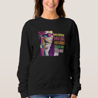 Womens My Body My Rights Feminist Equality Womens Sweatshirt