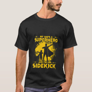 Womens My Dad s a Superhero and I m his Sidekick V T-Shirt