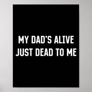 Womens My Dads Alive Just Government Agencyd To Me Poster