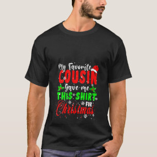 Womens My Favorite Cousin Gave Me This Christmas T-Shirt