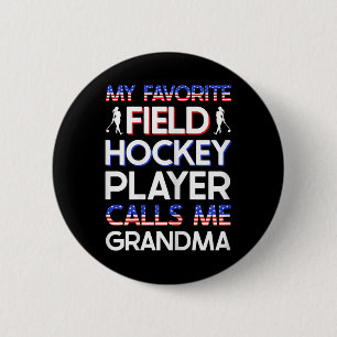Womens My Favorite Field Hockey Player Calls Me Gr 6 Cm Round Badge