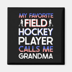 Womens My Favorite Field Hockey Player Calls Me Gr Magnet