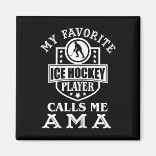 Womens My Favorite Hockey Player Calls Me Ama Wome Magnet