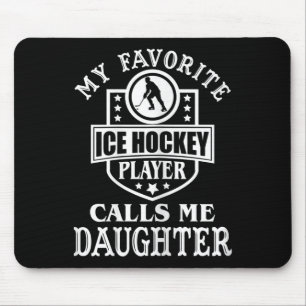 Womens My Favorite Hockey Player Calls Me Daughter Mouse Pad