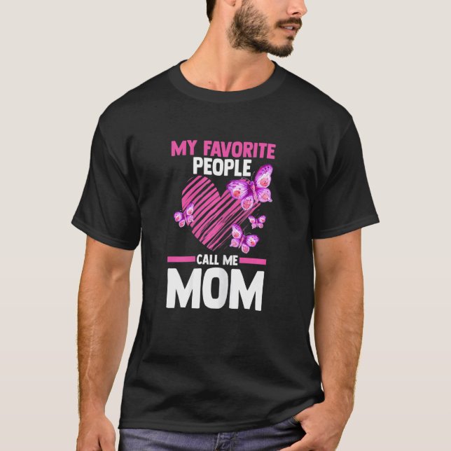 Womens my favorite people call me mom mum mom T-Shirt (Front)
